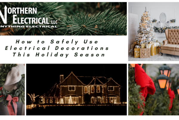 How to Safely Use Electrical Decorations This Holiday Season